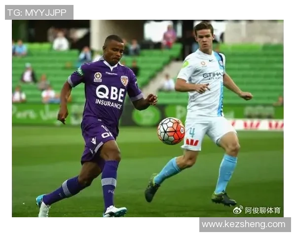 澳甲联赛精彩对决惠灵顿凤凰迎战珀斯光荣全力争胜 澳甲联赛精彩对决惠灵顿凤凰迎战珀斯光荣全力争胜