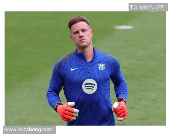 特尔施特根：从巴萨门神到世界顶级守门员的辉煌之路与传奇故事